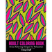 Adult Coloring Book: Stress Relieving Design For Relaxation: Abstract Adults Coloring Book for Self-Care and Mindfulness Activity
