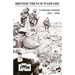 BRITISH TRENCH WARFARE 1917-1918. A Reference Manual