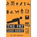 The Fat Loss Habit: Creating Routines that Make Willpower and Fat Loss Automatic