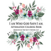 I Am Who God Says I Am: Affirmation Coloring Book