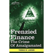 Frenzied Finance: The Crime of Amalgamated