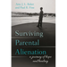 Surviving Parental Alienation: A Journey of Hope and Healing