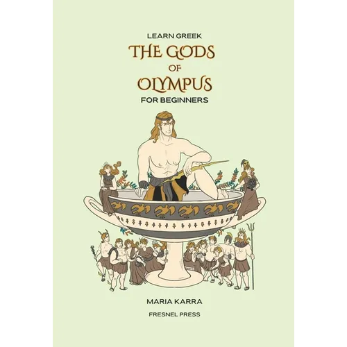 Learn Greek: The Gods of Olympus for Beginners