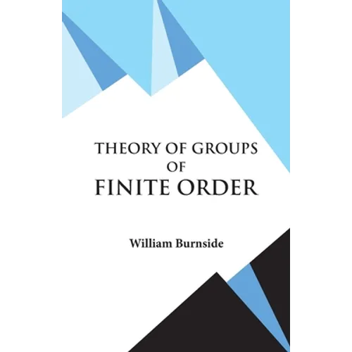 Theory of Groups of Finite Order