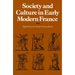 Society and Culture in Early Modern France: Eight Essays by Natalie Zemon Davis