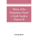 History of the Presbyterian Church in South Carolina (Volume II)