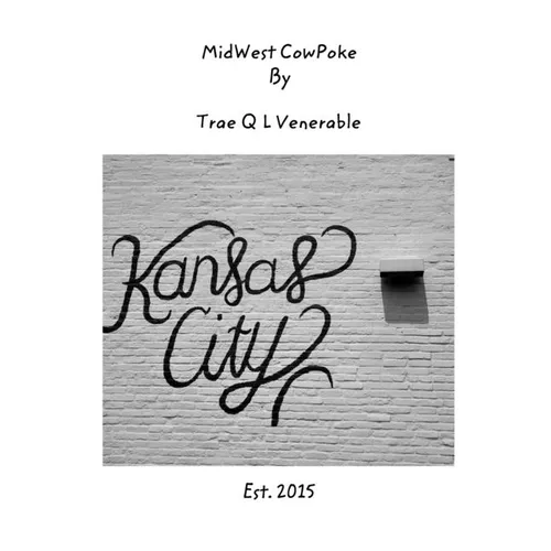 MidWest CowPoke By Trae Q L Venerable: God Bless CowPokes