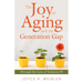 The Joy of Aging and the Generation Gap: Through the Lens of Someone 85