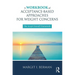 A Workbook of Acceptance-Based Approaches for Weight Concerns: The Accept Yourself! Framework