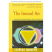 The Inward Arc: Healing in Psychotherapy and Spirituality