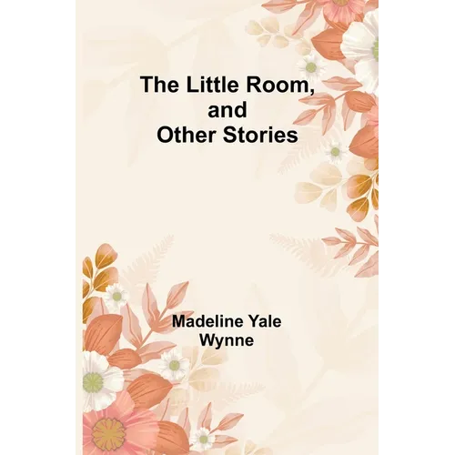 The Little Room, and Other Stories
