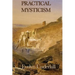 Practical Mysticism: A Guide to the Discipline of the Inner Life