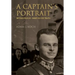 A Captain's Portrait: Witold Pilecki - Martyr for Truth
