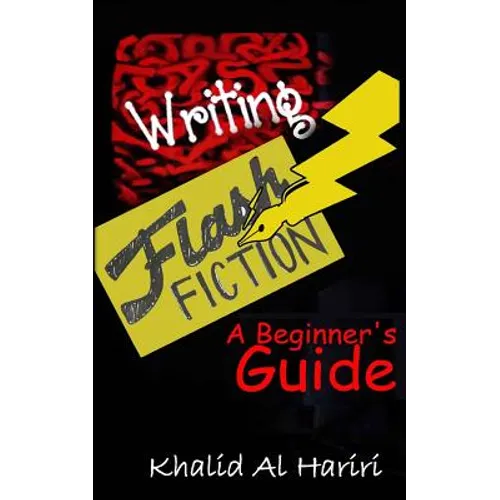 Writing Flash Fiction: A Beginner's Guide