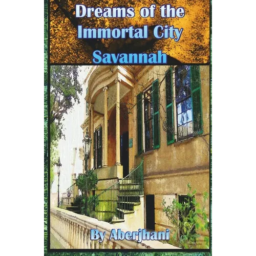 Dreams of the Immortal City Savannah