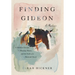 Finding Gideon: A Broken Dream, a Missing Horse, and the Faith of a Mustard Seed
