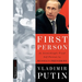 First Person: An Astonishingly Frank Self-Portrait by Russia's President Vladimir Putin