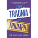 From Trauma to Triumph: An Entrepreneur's Guide to Starting Over