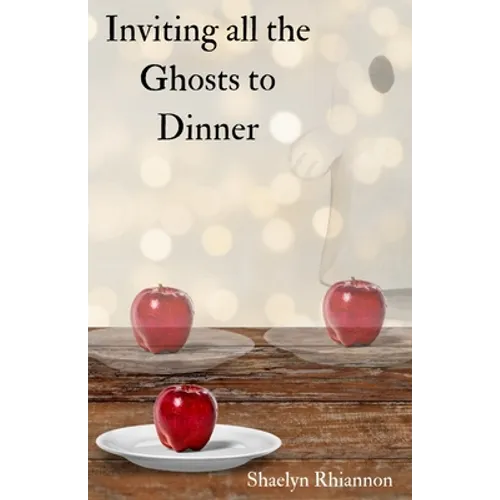 Inviting all the Ghosts to Dinner