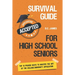 Survival Guide For High School Seniors: The Top 10 Proven Ways to Master the Art of the College/University Application