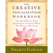 The Creative Visualization Workbook: Second Edition