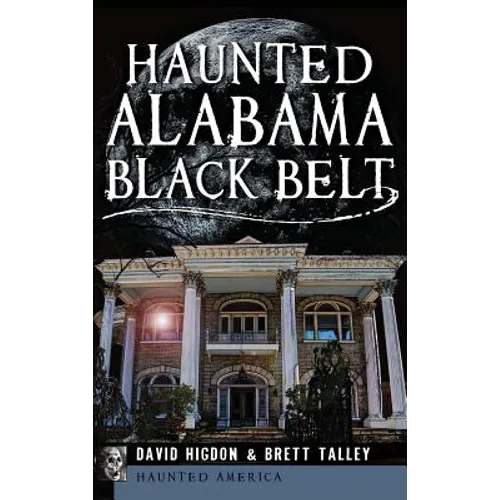 Haunted Alabama Black Belt