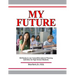 My Future: Career/Educational Planning Activities For High School Students