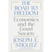 The Road to Freedom: Economics and the Good Society