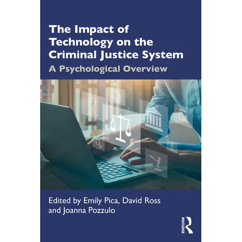 The Impact of Technology on the Criminal Justice System: A Psychological Overview