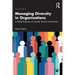Managing Diversity in Organizations: A Global Perspective on Equality, Diversity, and Inclusion