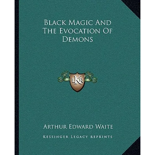 Black Magic And The Evocation Of Demons