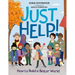 Just Help!: How to Build a Better World