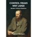 Control Freaks Writ Large: Modern Political literature