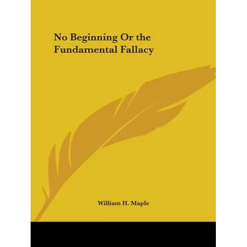 No Beginning Or the Fundamental Fallacy