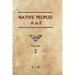 Native Peoples A to Z (Volume Three): A Reference Guide to Native Peoples of the Western Hemisphere