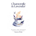 Chamomile and Lavender: Sips of Peace, Comfort, and Introspection