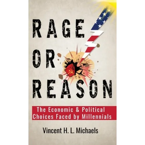 Rage or Reason: The Economic and Political Choices Faced by Millennials