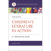 Children's Literature in Action: A Librarian's Guide