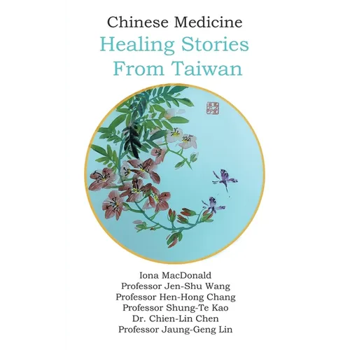 Chinese Medicine: Healing Stories From Taiwan