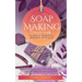 Soap Making Business Startup 2021-2022: Step-by-Step Guide to Start, Grow and Run your Own Home Based Soap Making Business in 30 days with the Most Up