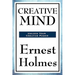 Creative Mind: A Classic New Thought Guide to Spiritual Law, Creative Consciousness, and Inner Power