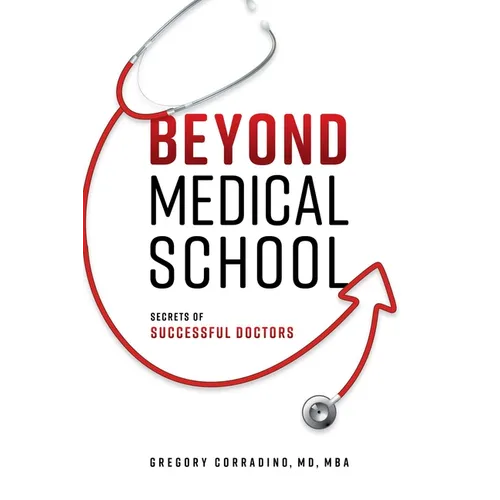 Beyond Medical School: Secrets of Successful Doctors