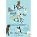 Pets and the City: True Tales of a Manhattan House Call Veterinarian