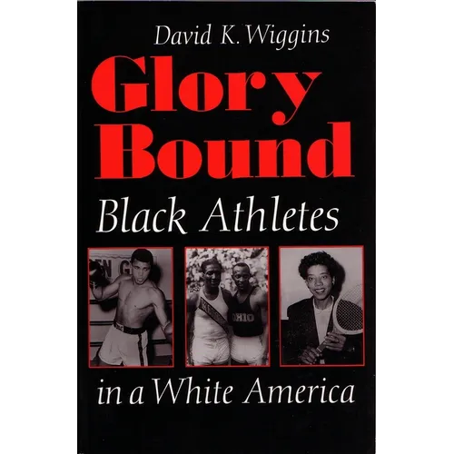 Glory Bound: Black Athletes in a White America