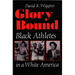 Glory Bound: Black Athletes in a White America