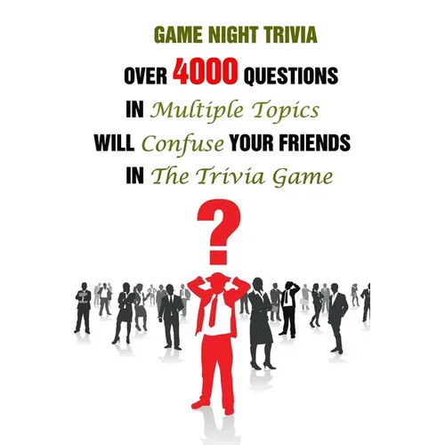 Game Night Trivia: Over 4000 Questions In Multiple Topics Will Confuse Your Friends In The Trivia Game