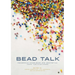 Bead Talk: Indigenous Knowledge and Aesthetics from the Flatlands