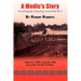 A Medic's Story: An Autobiography of Experiences During World War II