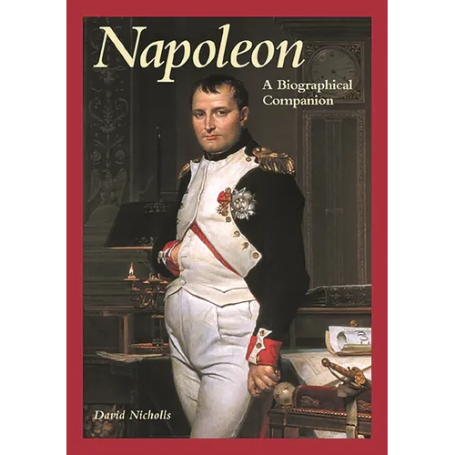 Napoleon: A Biographical Companion