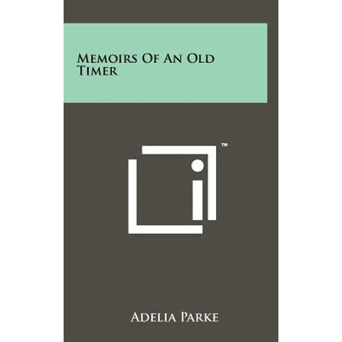 Memoirs Of An Old Timer